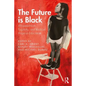 The Future Is Black: Afropessimism, Fugitivity, and Radical Hope in Education - Paperback