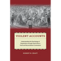 Violent Accounts: Understanding the Psychology of Perpetrators Through South Africaas Truth and Reconciliation Commission - Hardcover