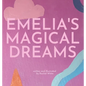 Emelia's Magical Dreams - Hardcover