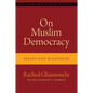 On Muslim Democracy: Essays and Dialogues - Hardcover