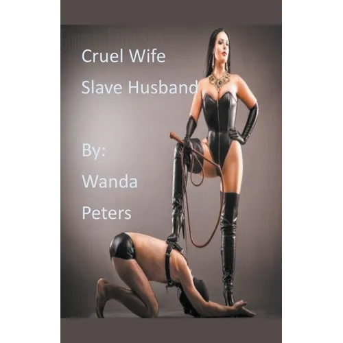 Cruel Wife, Slave Husband - Paperback