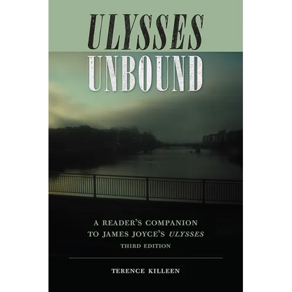 Ulysses Unbound, Third Edition: A Reader's Companion to James Joyce's Ulysses - Paperback