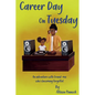 Career Day On Tuesday - Hardcover