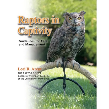 Raptors in Captivity: Guidelines for Care and Management - Paperback