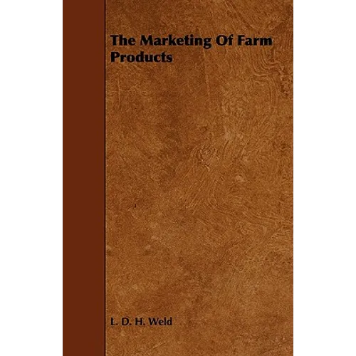 The Marketing Of Farm Products - Paperback