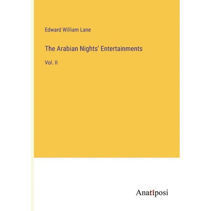 The Arabian Nights' Entertainments: Vol. II - Paperback