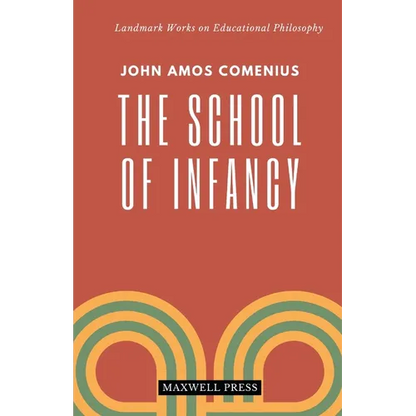 The School of Infancy - Paperback