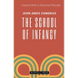The School of Infancy - Paperback