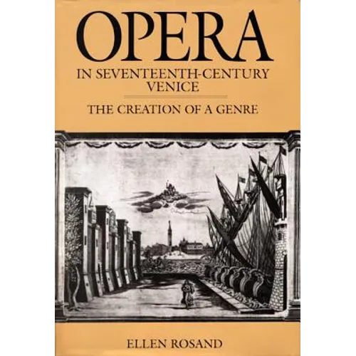 Opera in Seventeenth-Century Venice: The Creation of a Genre - Paperback