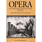 Opera in Seventeenth-Century Venice: The Creation of a Genre - Paperback