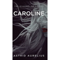 The Evangeline Series: Caroline - Hardcover