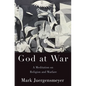 God at War: A Meditation on Religion and Warfare - Hardcover