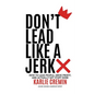 Don't Lead Like a Jerk - Paperback