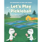 Let's Play Pickleball - Paperback