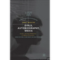 Girls, Autobiography, Media: Gender and Self-Mediation in Digital Economies - Hardcover