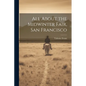 All About the Midwinter Fair, San Francisco - Paperback