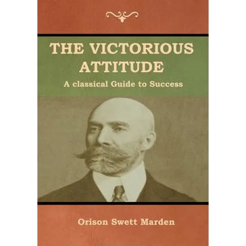 The Victorious Attitude - Hardcover