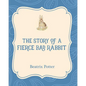 The Story of a Fierce Bad Rabbit - Paperback
