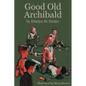 Good Old Archibald - Paperback