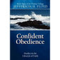 Confident Obedience: Studies in the Lifestyle of Faith - Paperback
