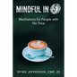 Mindful in 5: Meditations for People with No Time - Paperback