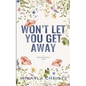 Won't Let You Get Away - Paperback