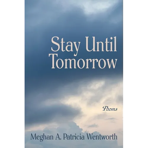 Stay Until Tomorrow: Poems - Paperback