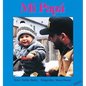 Mi Papa = My Papa - Board Book