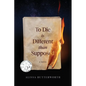 To Die Is Different Than Supposed - Paperback