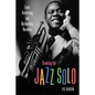 Creating the Jazz Solo: Louis Armstrong and Barbershop Harmony - Hardcover