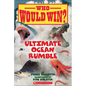 Ultimate Ocean Rumble (Who Would Win?) - Hardcover