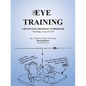 Eye Training: A Begginers Drawing Workbook "Teaching a Way of Life" - Paperback