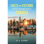 Facts and Fictions about Immigrating To Canada - Paperback
