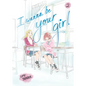 I Wanna Be Your Girl, Volume 2 - Paperback