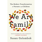 We Are Family: The Modern Transformation of Parents and Children - Hardcover