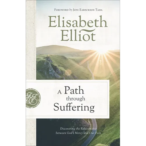 A Path Through Suffering: Discovering the Relationship Between God's Mercy and Our Pain - Paperback