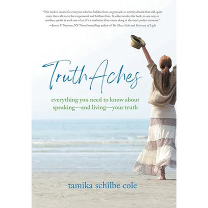 TruthAches: Everything You Need to Know About Speaking-and Living-Your Truth - Hardcover