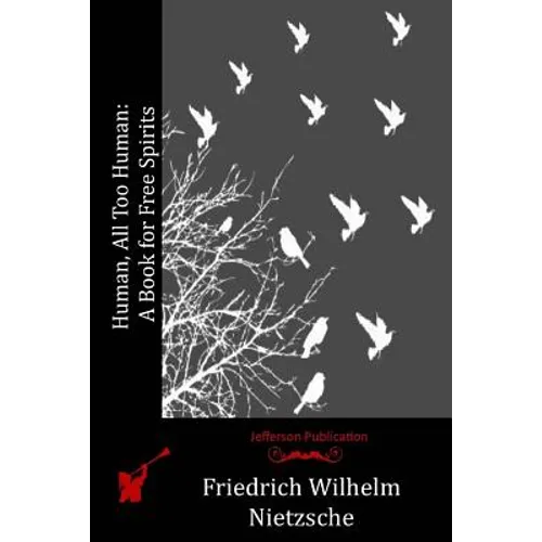 Human, All Too Human: A Book for Free Spirits - Paperback