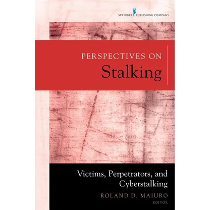 Perspectives on Stalking: Victims, Perpetrators, and Cyberstalking - Paperback
