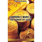 Currency Wars II: The Power of Gold - Hardcover