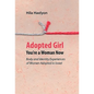 Adopted Girl: You're a Woman Now - Hardcover