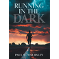 Running in the Dark - Hardcover