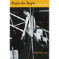 Begin the Begin: R.E.M.'s Early Years - Paperback