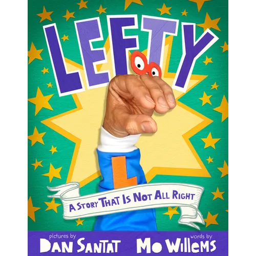 Lefty: A Story That Is Not All Right - Hardcover