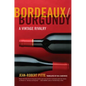 Bordeaux/Burgundy: A Vintage Rivalry - Paperback