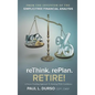 Rethink. Replan. Retire! - Hardcover