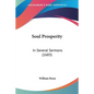 Soul Prosperity: In Several Sermons (1683) - Paperback