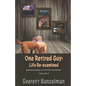 One Retired Guy: Life Re-examined - Paperback