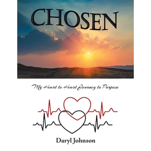 Chosen: My Heart to Heart Journey to Purpose - Paperback