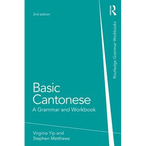 Basic Cantonese: A Grammar and Workbook - Paperback